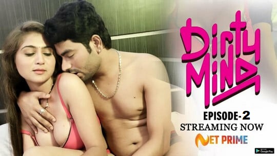 Dirty Mind S01 EP2 Hot Web Series NetPrime