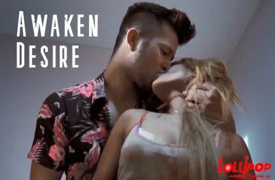 Awaken Desire Lolypop Hindi Short Film